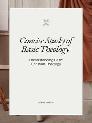 cover image of Concise Study of Basic Theology I